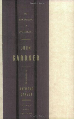 On Becoming a Novelist by John Gardner