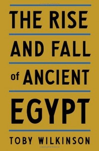 The best books on Ancient Egypt - The Rise and Fall of Ancient Egypt by Toby Wilkinson