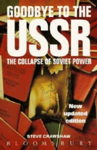 The best books on Human Rights - Goodbye to the USSR by Steve Crawshaw