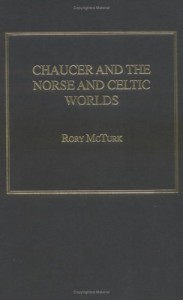 The best books on Old Icelandic Culture - Chaucer and the Norse and Celtic Worlds by Rory McTurk