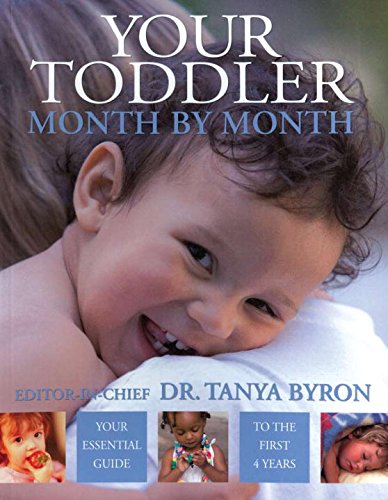 Your Toddler Month by Month by Tanya Byron & Tanya Byron (Editor)