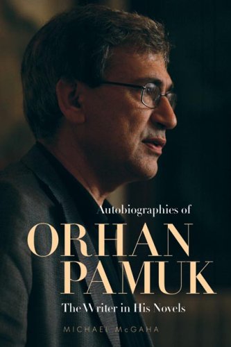 Autobiographies of Orhan Pamuk by Michael McGaha