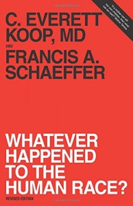 The best books on Simple Governance - Whatever Happened to the Human Race? by C Everett Koop MD and Francis A Schaeffer