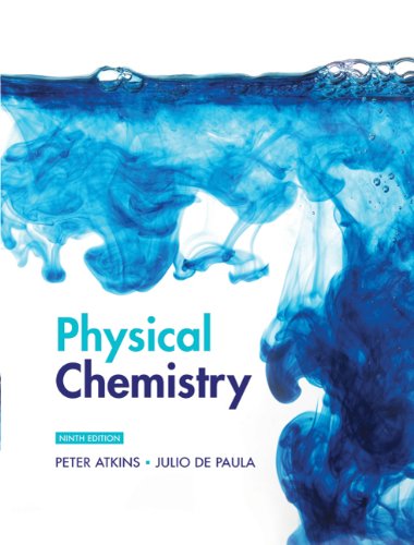 Physical Chemistry by Peter Atkins & Physical Chemistry