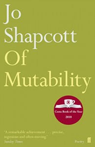 Jackie Kay recommends the best books of Poetry - Of Mutability by Jo Shapcott