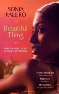 The best books on India - Beautiful Thing by Sonia Faleiro