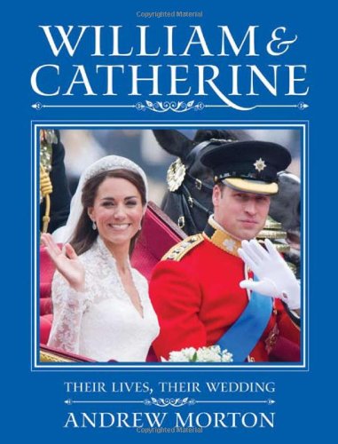 William and Catherine by Andrew Morton