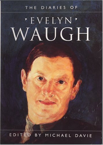 The Diaries of Evelyn Waugh by Michael Davie (editor)
