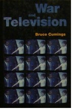 The best books on The Korean War - War and Television by Bruce Cumings