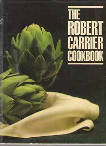 The Robert Carrier Cookbook by Robert Carrier