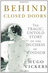 The Best Royal Biographies - Behind Closed Doors by Hugo Vickers