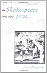 Shakespeare and the Jews by James Shapiro