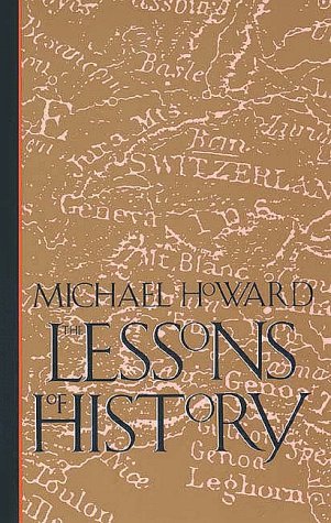 The Lessons of History by Michael Howard