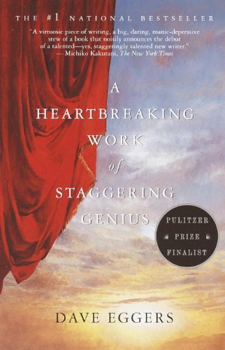 A Heartbreaking Work of Staggering Genius by David Eggers