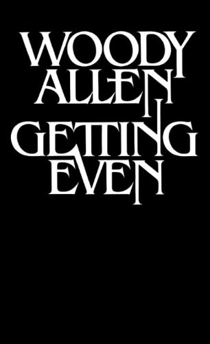 Getting Even by Woody Allen