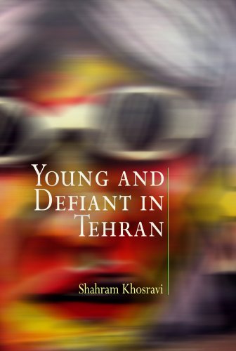 Young and Defiant in Tehran by Shahram Khosravi
