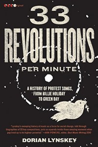 The best books on Protest Songs - 33 Revolutions Per Minute by Dorian Lynskey