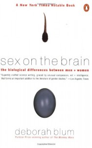 The best books on Science in Society - Sex on the Brain by Deborah Blum