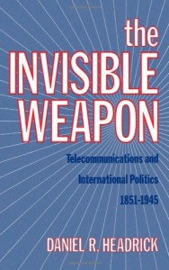 The best books on Technology and Nature - The Invisible Weapon by Daniel Headrick