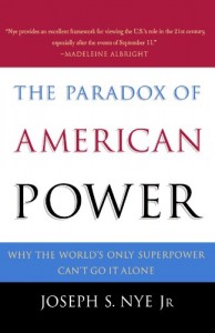 The Paradox of American Power by Joseph Nye & Joseph S. Nye