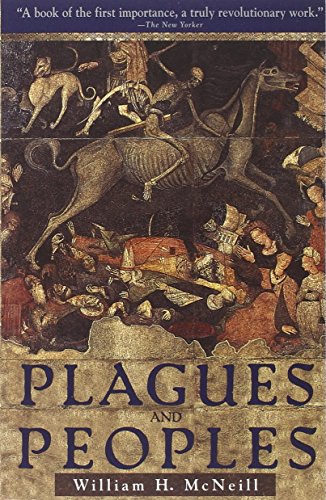 Plagues and Peoples by William McNeill