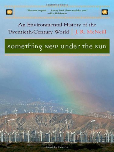 Something New Under the Sun by John R McNeill