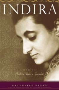 The best books on The Indian Economy - Indira: The Life of Indira Nehru Gandhi by Katherine Frank