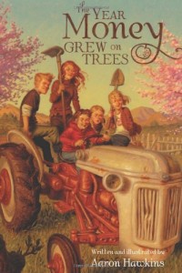The Best Economics Novels for Young Teenagers - The Year Money Grew on Trees by Aaron Hawkins