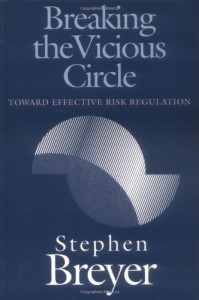 Breaking the Vicious Circle by Stephen Breyer