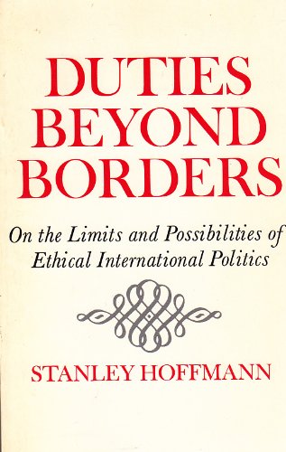 Duties Beyond Borders by Stanley Hoffmann