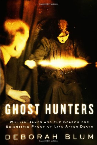 Ghost Hunters by Deborah Blum