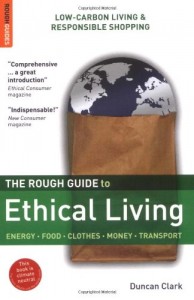The best books on Climate Change - The Rough Guide to Ethical Living by Duncan Clark