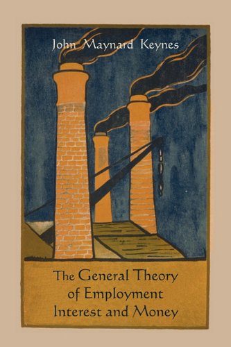 Books that Inspired a Liberal Economist - The General Theory of Employment, Interest and Money by John Maynard Keynes