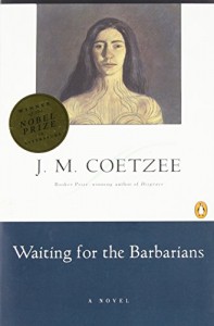 Waiting for the Barbarians by J M Coetzee