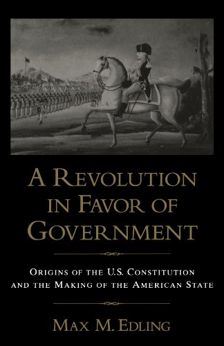A Revolution in Favor of Government by Max M Edling