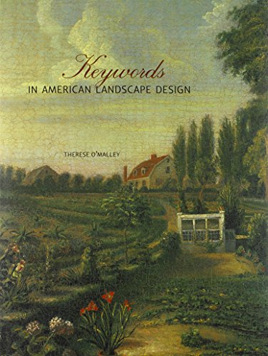 Keywords in American Landscape Design by Therese O’Malley