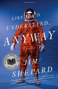 Jim Shepard recommends his favourite Short Stories - Like You’d Understand, Anyway by Jim Shepard