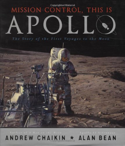 Mission Control, This is Apollo by Andrew Chaikin