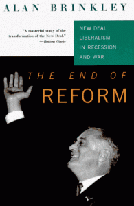 The best books on The Evolution of Liberalism - The End of Reform by Alan Brinkley