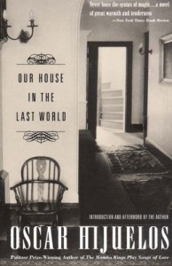 The best books on Cuba - Our House in the Last World by Oscar Hijuelos