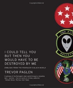 The best books on The American Desert - I Could Tell You But Then You Would Have To Be Destroyed By Me by Trevor Paglen