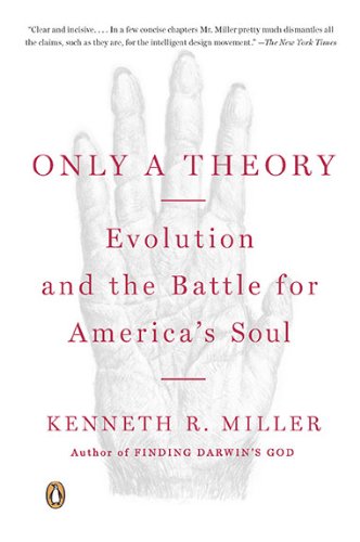 Only a Theory by Kenneth Miller & Kenneth R Miller