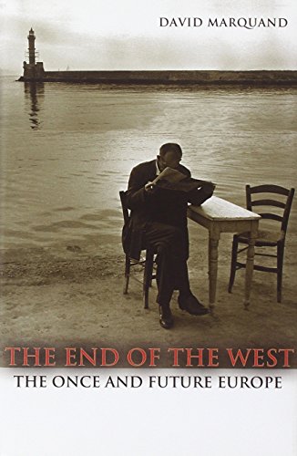 The End of the West by David Marquand