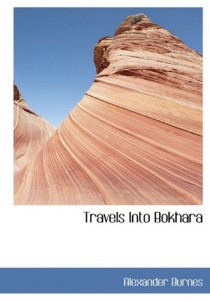 The best books on Espionage - Travels into Bokhara by Alexander Burnes