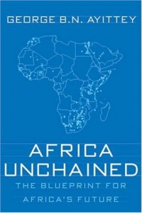 The best books on Africa through African Eyes - Africa Unchained by George Ayittey