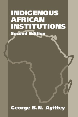 Indigenous African Institutions by George Ayittey