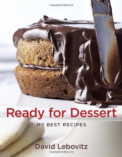 Ready for Dessert by David Lebovitz