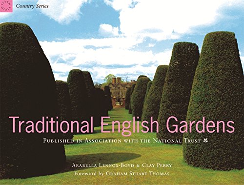 Traditional English Gardens by Arabella Lennox-Boyd