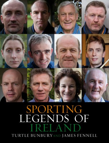 Sporting Legends of Ireland by Turtle Bunbury