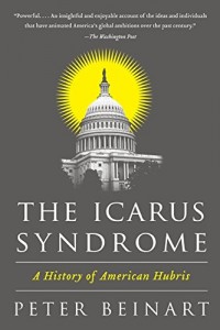 The best books on Post-9/11 America - The Icarus Syndrome by Peter Beinart